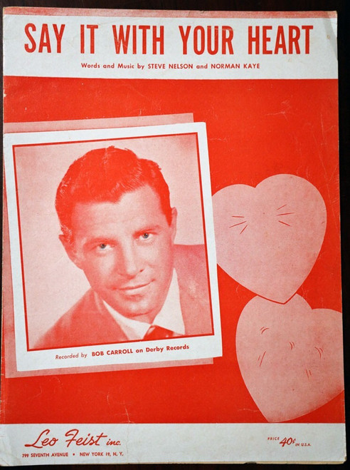 SAY IT WITH YOUR HEART Vintage Sheet Music Steve Nelson Norman Kaye BOB CARROLL