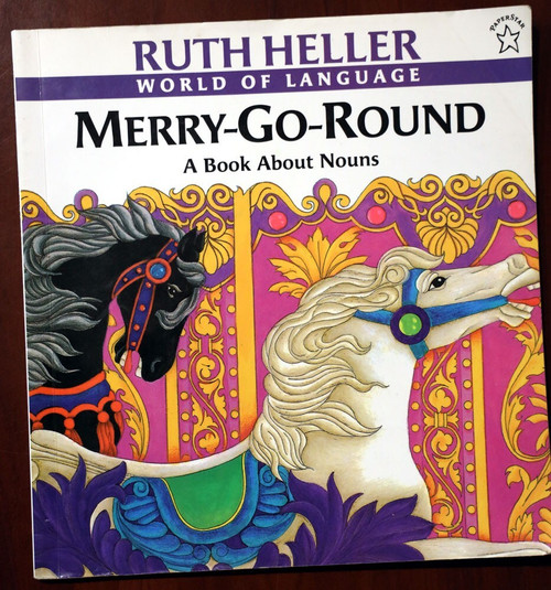 MERRY-GO-ROUND: A Book About Nouns by Ruth Heller 1992 Paperback