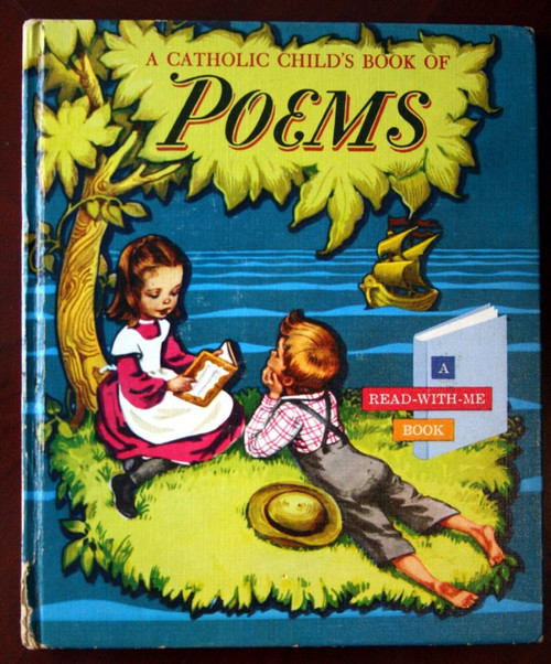 A Catholic Child's Book of Poems by Mary Regina Sara & Corinne Malvern 1961 HC