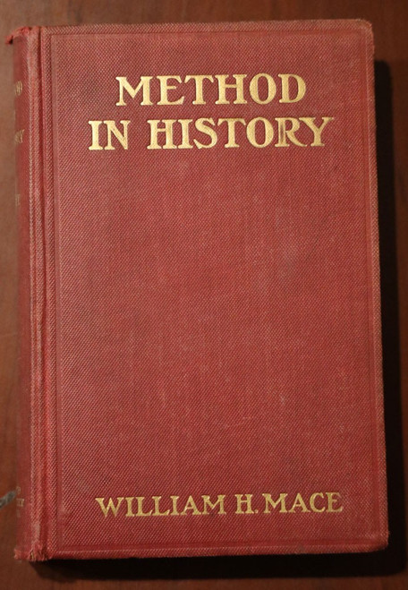 METHOD IN HISTORY by William H. Mace 1914 School Textbook American/United States