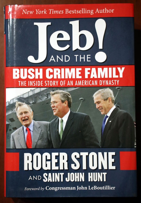 JEB And the Bush Crime Family by Roger Stone 2016 HC/DJ 1st Printing George Bush
