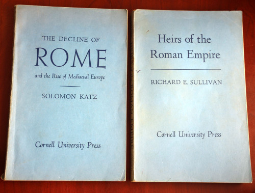 DECLINE OF ROME by Solomon Katz / HEIRS OF ROMAN EMPIRE Richard Sullivan CORNELL