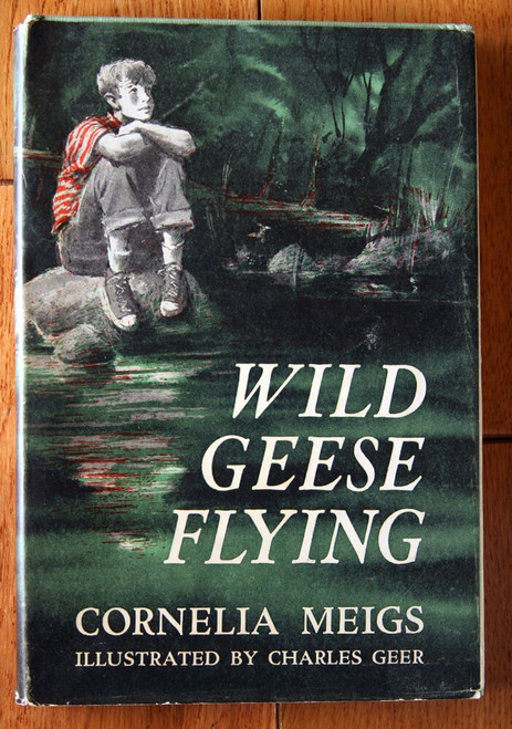 WILD GEESE FLYING by Cornelia Meigs + Charles Geer 1957 First Printing HC/DJ