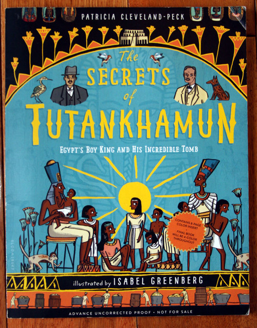 The Secrets of Tutankhamum by Patricia Cleveland-Peck Advance Uncorrected Proof