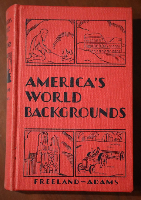 America's World Backgrounds by George Freeland/J. Adams 1947 History Illustrated