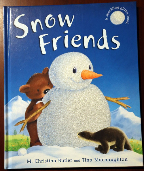 SNOW FRIENDS Sparkling Glitter Book by M Christina Butler/Tina Macnaughton 2005