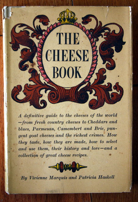 THE CHEESE BOOK by Vivienne Marquis & Patricia Haskell 1965 History & Cookbook