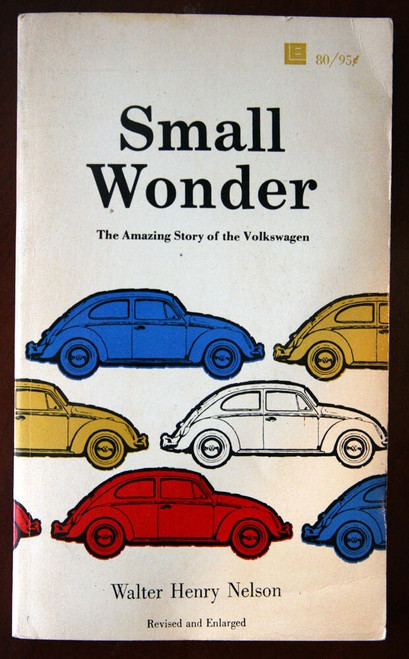 Small Wonder by Walter Henry Nelson 1970 Vintage Paperback STORY OF VOLKSWAGEN