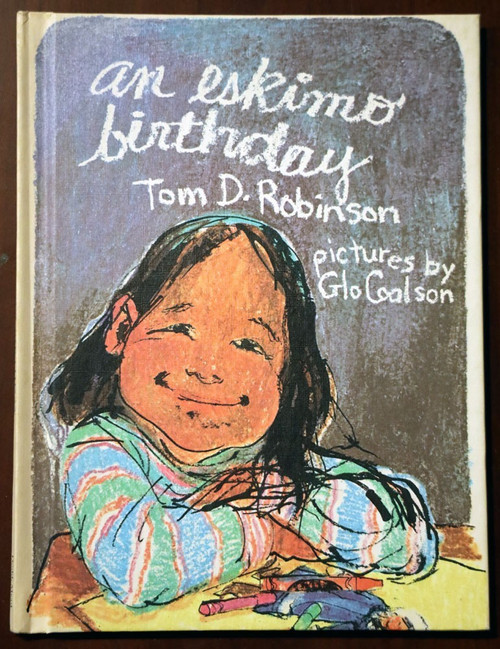 An Eskimo Birthday by Tom D. Robinson/Glo Coalson 1975 Weekly Reader VINTAGE