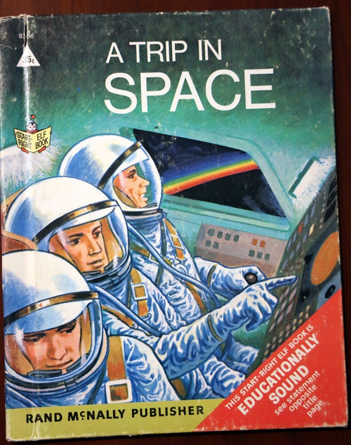 A Trip in Space by Bruce Grant/Seymour Fleishman 1968 Rand McNally Elf Book 8566