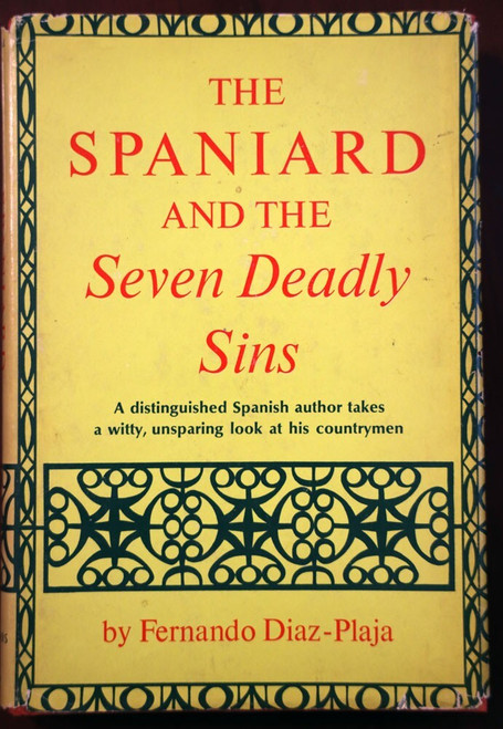 The Spaniard and the Seven Deadly Sins by Fernando Diaz-Plaja 1967 HC/DJ