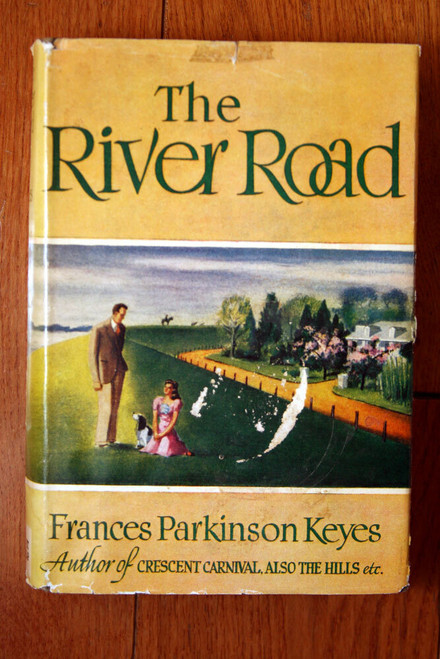 The River Road by Frances Parkinson Keyes 1945 HC/DJ Grosset & Dunlap 198198