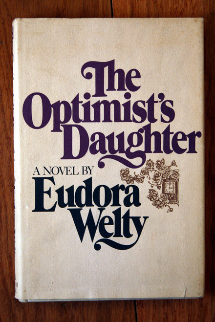 The Optimist's Daughter by Eudora Welty 1972 HC/DJ Vintage Novel 4th Printing