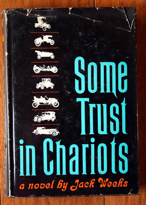 Some Trust in Chariots by Jack Weeks 1964 HC/DJ Vintage Novel