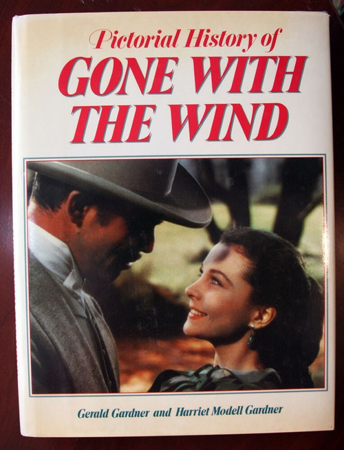 Pictorial History of GONE WITH THE WIND Gerald/Harriet Gardner 1986 Bonanza Book