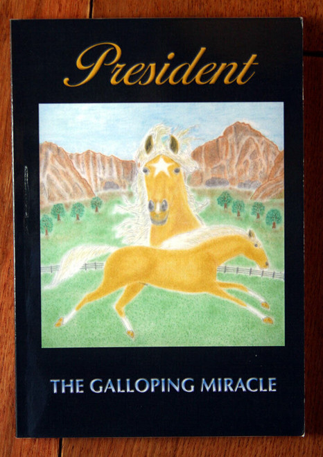 PRESIDENT: The Galloping Miracle by Jack L. Espinoza SIGNED 2005 Limited 1st Ed.