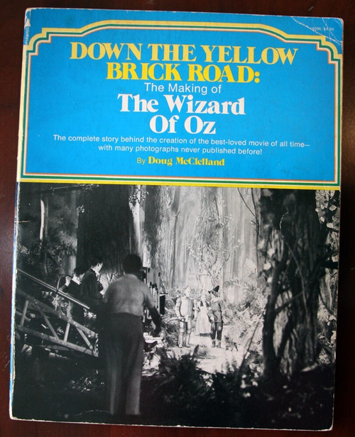 DOWN THE YELLOW BRICK ROAD The Making of WIZARD OF OZ by Doug McClelland 1976