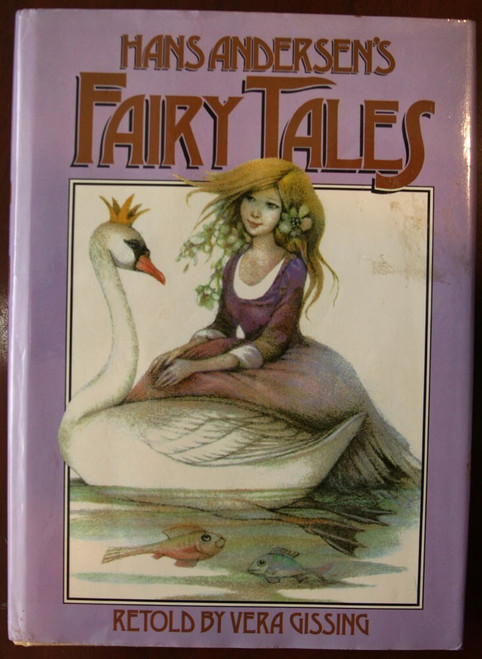 Hans Christian Andersen's FAIRY TALES 1982 HC/DJ Retold by Vera Gissing