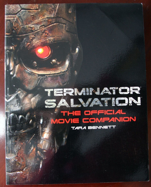 TERMINATOR SALVATION The Official Movie Companion by Tara Bennett 2009 Softcover