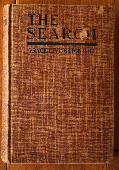 THE SEARCH by Grace Livingston Hill 1919 Grosset & Dunlap Vintage Hardcover