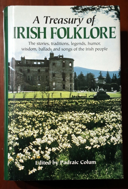 A Treasury of Irish Folklore 1992 HC/DJ Edited by Padraic Colum LEGENDS/HUMOR
