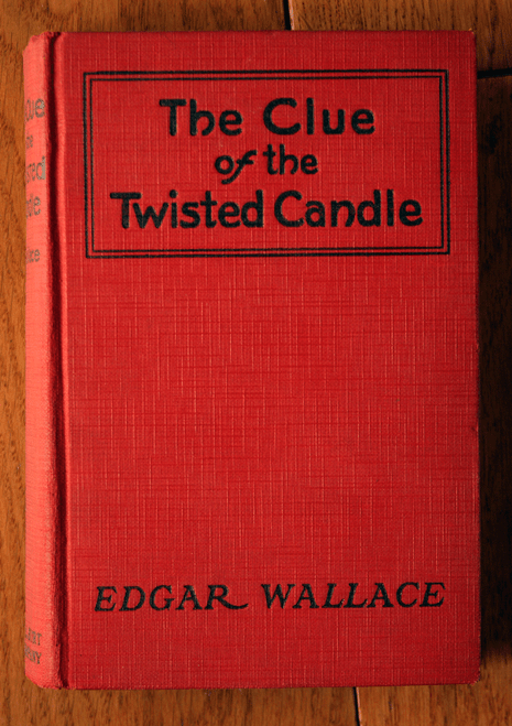 The Clue of the Twisted Candle by Edgar Wallace 1916 A.L. Burt 2nd Printing HC