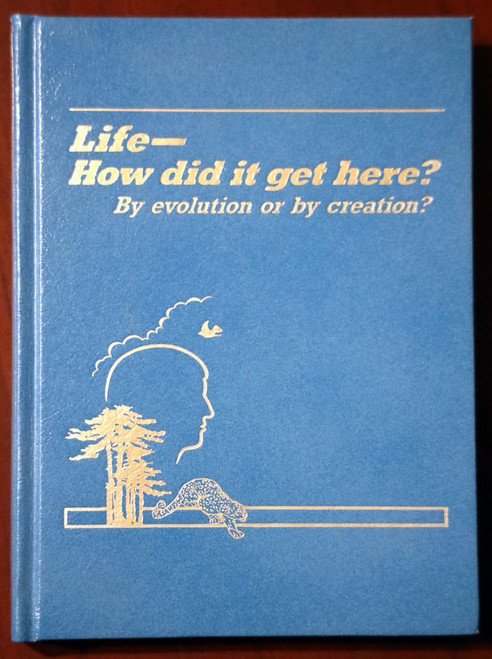 LIFE How Did It Get Here? By Evolution or Creation 1985 WATCH TOWER IBSA 1st Ed.