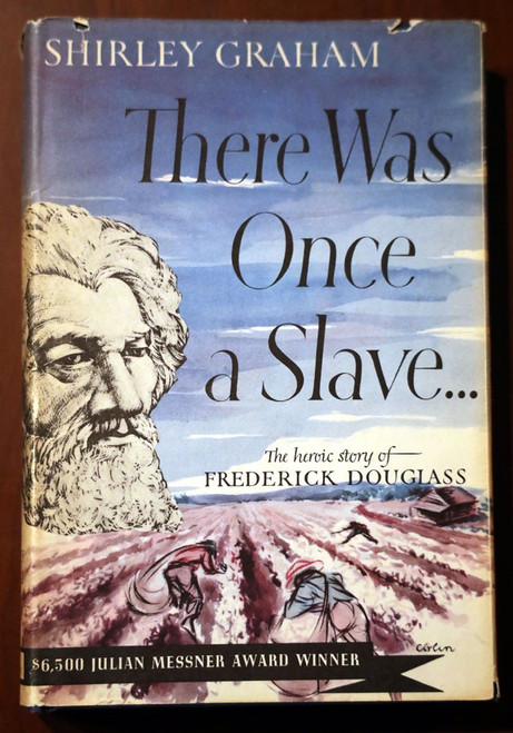 There Was Once a Slave: Story of FREDERICK DOUGLASS by Shirley Graham 1947 HC/DJ