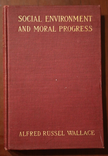Social Environment & Moral Progress ALFRED RUSSEL WALLACE 1913 Natural Selection
