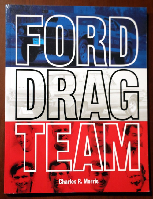 FORD DRAG TEAM by Charles R. Morris Paperback 1960's Drag Racing/Americana NHRA