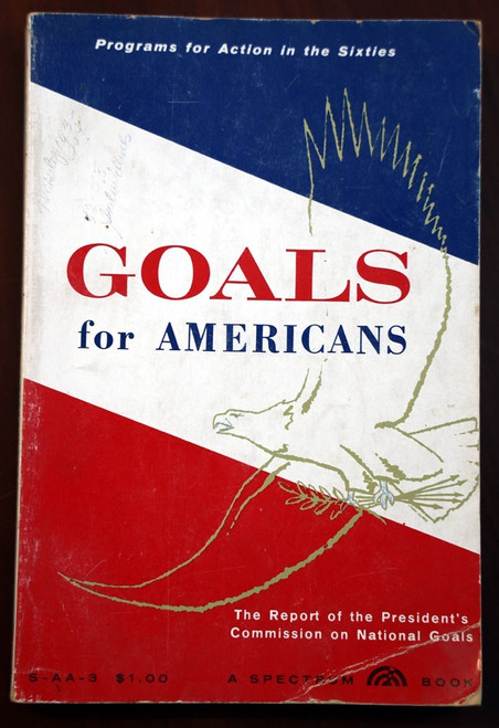 GOALS FOR AMERICANS Programs for Action in the Sixties 1961 Americana/Democracy