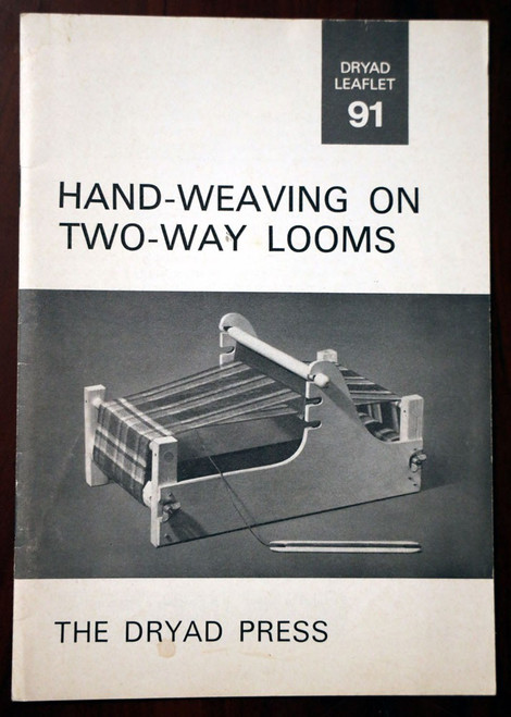 Hand-Weaving on Two-Way Looms DRYAD LEAFLET 91 Needlecraft/Yarn Booklet Vintage