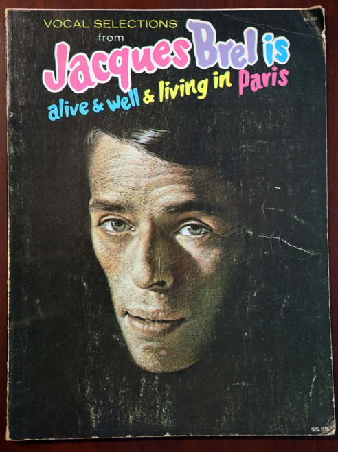 Vocal Selections JACQUES BREL Is Alive & Well & Living in Paris SHEET MUSIC 1972