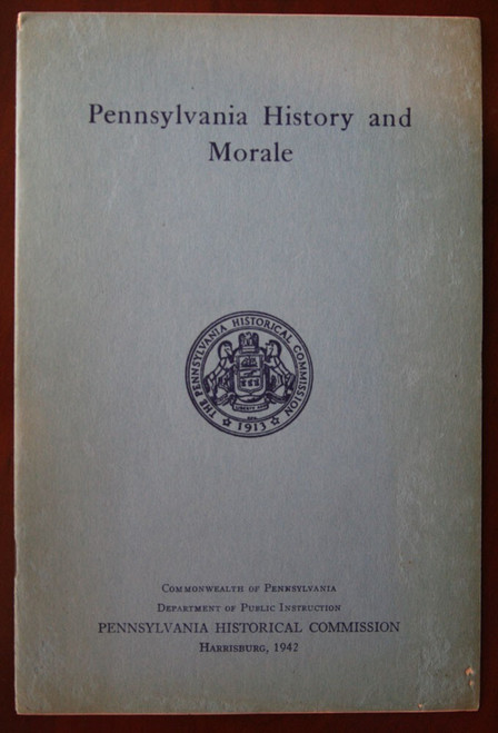 Pennsylvania History and Morale 1942 PA Historical Commission Sylvester Stevens