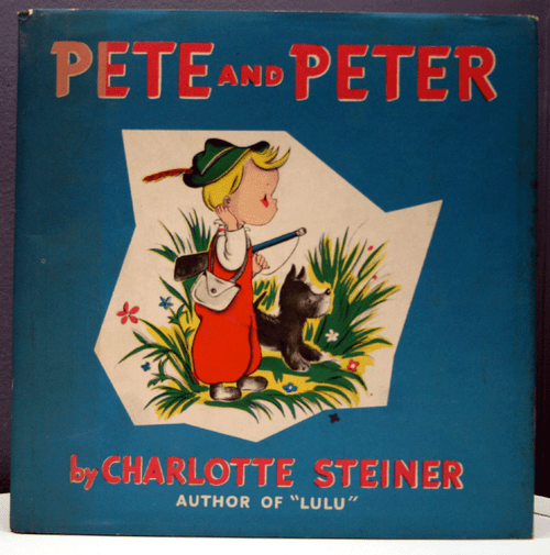 PETE AND PETER by Charlotte Steiner 1941 1st Edition HC/DJ RARE DUST JACKET Lulu