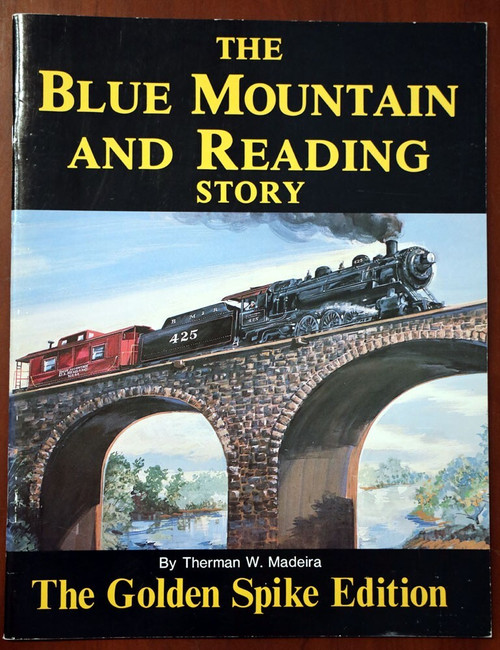 Blue Mountain & Reading Railroad Story by Therman Madeira Hamburg PA BMR History