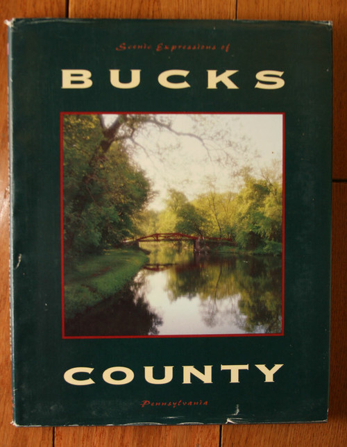 Scenic Expressions of BUCKS COUNTY 1994 HC/DJ PA Pennsylvania ILLUSTRATED