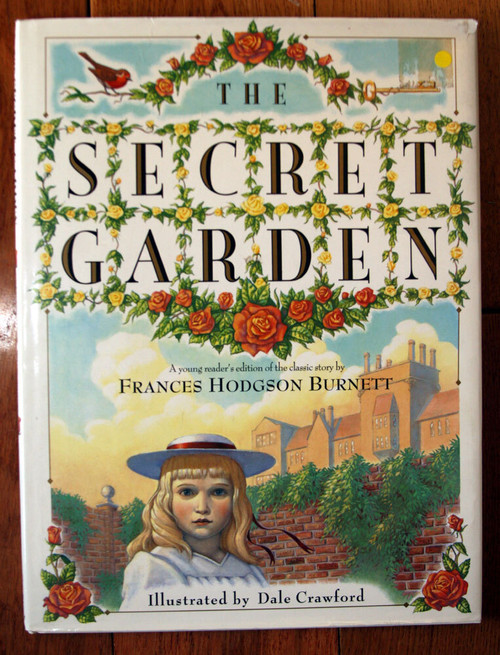THE SECRET GARDEN by Frances Hodgson Burnett & Dale Crawford 1990 HC/DJ Courage