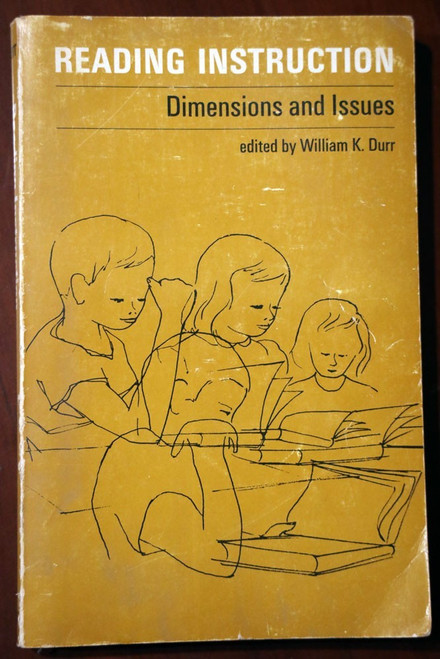 READING INSTRUCTION Dimensions and Issues 1967 William K. Durr College Textbook