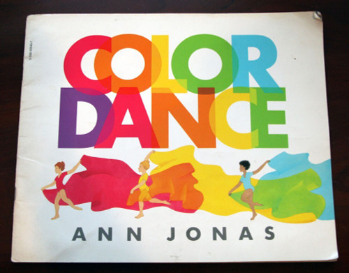 COLOR DANCE by Ann Jonas 1989 Trumpet Club Special Edition Paperback