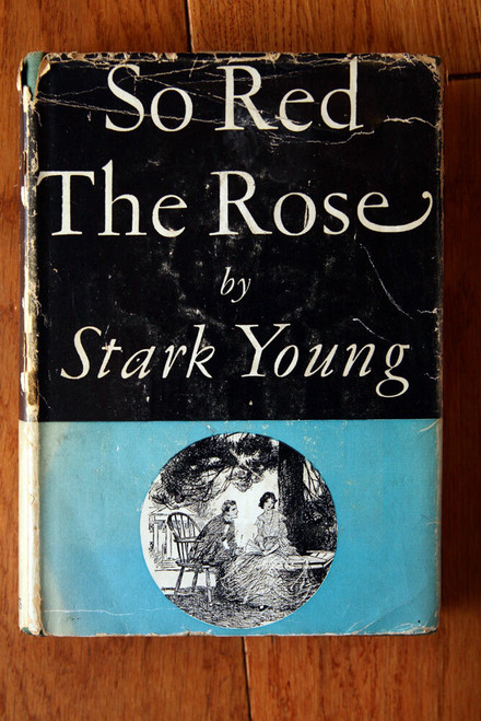 So Red the Rose by Stark Young 1935 HC/DJ The South American Civil War NOVEL