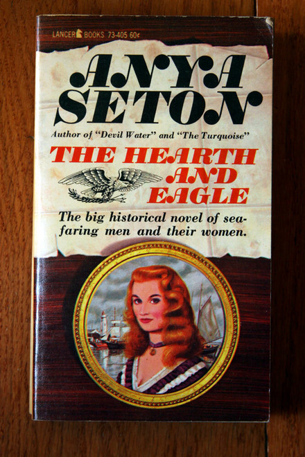 The Hearth and Eagle by Anya Seton 1948 Lancer Books Paperback 