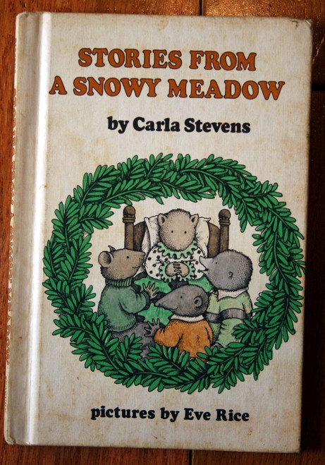 Stories from a Snowy Meadow by Carla Stevens & Eve Rice 1976 Weekly Reader