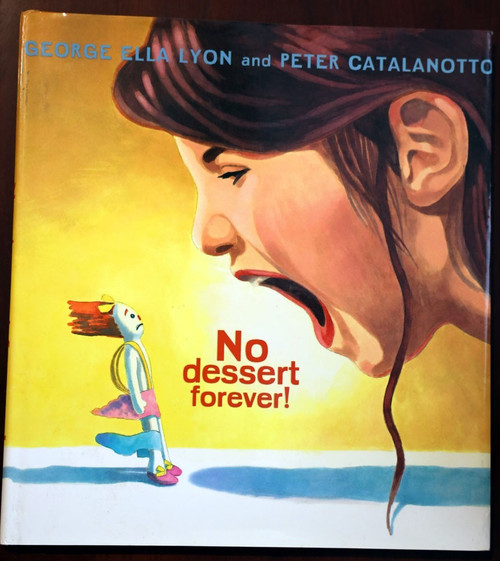 No Dessert Forever! by George Elsa Lyon & Peter Catalanotto SIGNED 2006 HC/DJ