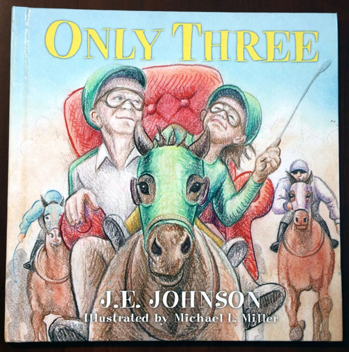 ONLY THREE by J.E. Johnson & Michael L. Miller SIGNED by Both 2014 First Edition