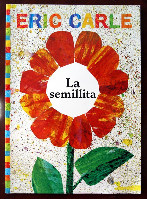 La Semillita [The Tiny Seed] by Eric Carle 2016 Paperback Spanish Text Childrens