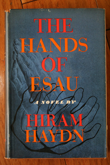 The Hands of Esau by Hiram Haydn 1962 1st First Edition HC/DJ 