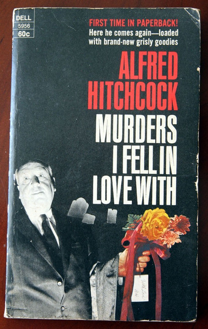 Alfred Hitchcock - Murders I Fell in Love With 1969 Dell Paperback 1st Printing