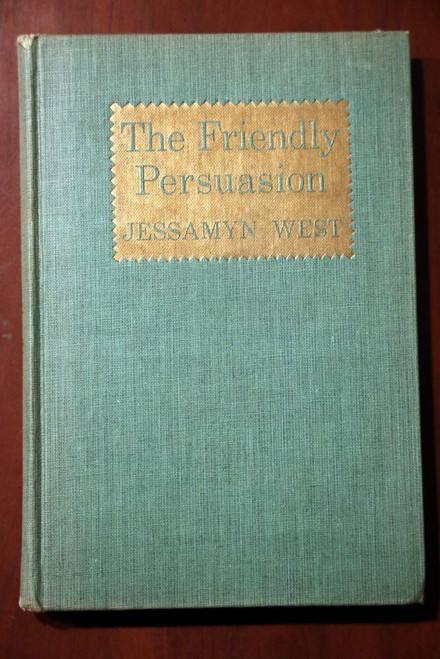 The Friendly Persuasion by Jessamyn West 1945 Vintage Historical Fiction Novel