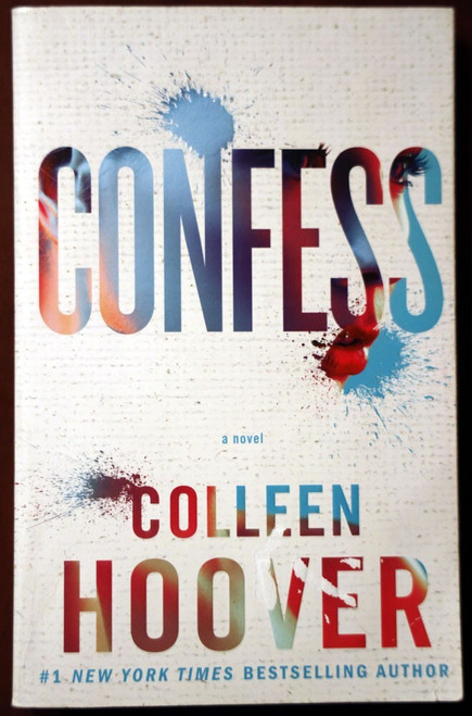 CONFESS by Colleen Hoover, Author of It End With Us 2015 Trade Paperback Atria